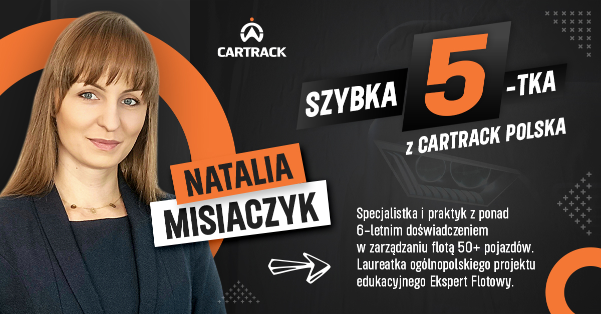 Natalia Misiaczyk – Ekspertka Flotowa 2022 – szybka 5tka Cartrack Polska